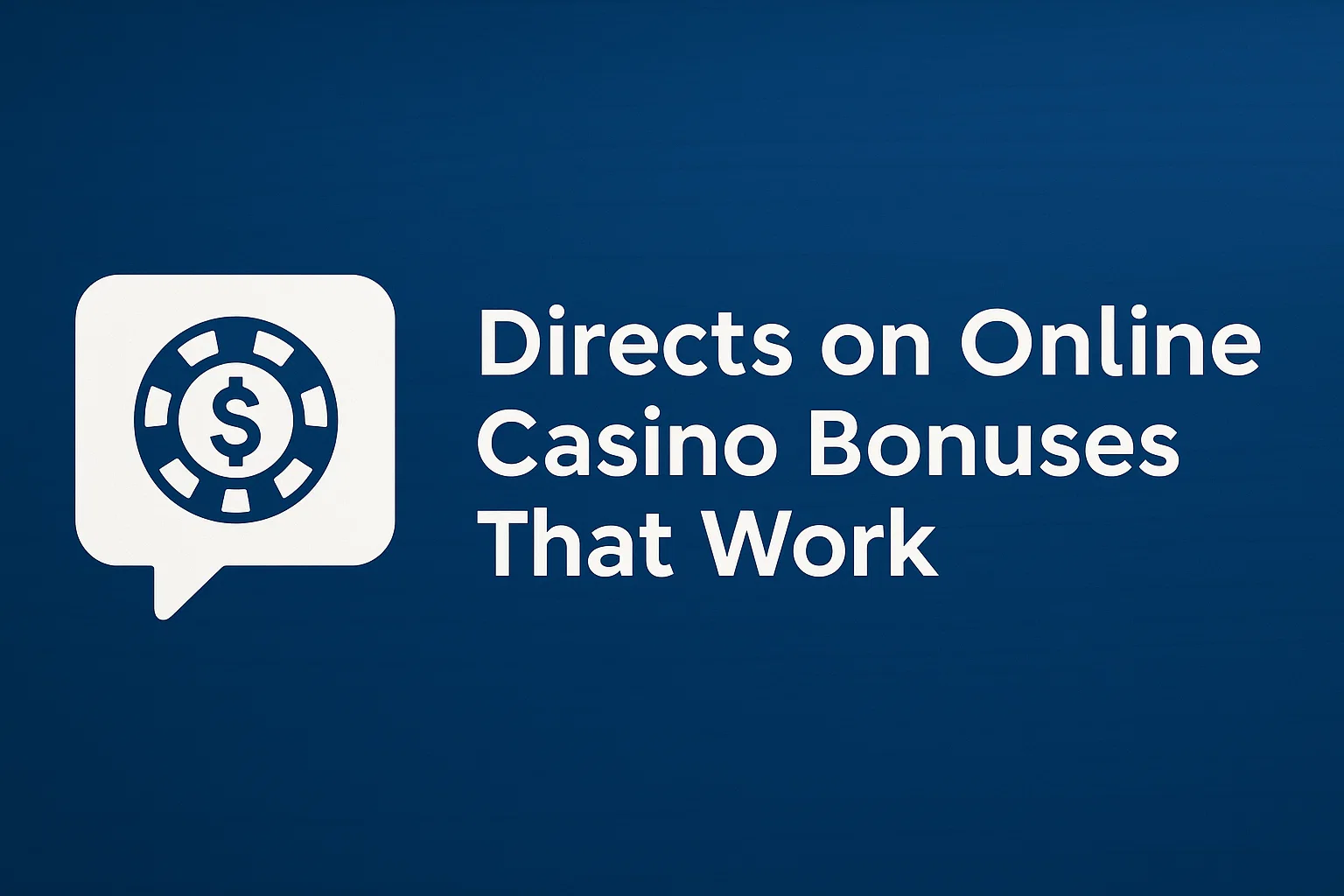 Directs on Online Casino Bonuses That Work